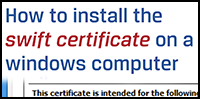 How to install the swift certificate on a windows computer.